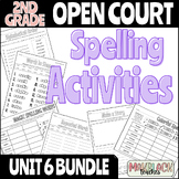Open Court 2nd Grade Unit 6 BUNDLE Spelling Activities