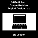 STEAM Tech: Dream Builder, Digital Design Lab