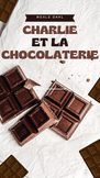 Charlie et la chocolaterie