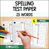 Spelling Test Paper Templates 25 Words With and Without Dictation