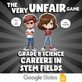 Careers in STEM Fields VERY UNFAIR GAME - No Prep 8th Grade Science Review