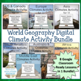 World Geography Climate Inquiry Activity Bundle for 1:1 Google Drive Classroom