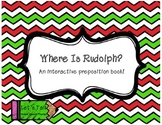 Where Is Rudolph?  Predictable Reader & Prepositions Book