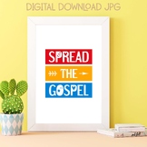 Spread the gospel poster printable. Sunday school and Christian classroom decor