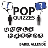Uncle Marcos Comprehension Pop Quiz (Allende) Discussion Question Exit Ticket